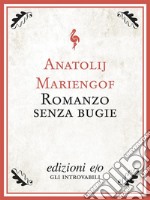 Romanzo senza bugie. E-book. Formato EPUB ebook