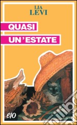 Quasi un'estate. E-book. Formato EPUB