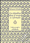 La cittadina dove il tempo si è fermato. E-book. Formato EPUB ebook