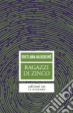 Ragazzi di zinco. E-book. Formato EPUB ebook