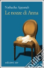 Le nozze di Anna. E-book. Formato EPUB ebook