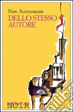 Dello stesso autore. E-book. Formato EPUB ebook