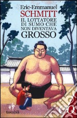 Il lottatore di sumo che non diventava grosso. E-book. Formato EPUB