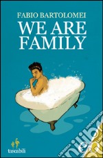 We are family. E-book. Formato EPUB ebook