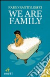 We are family. E-book. Formato EPUB ebook