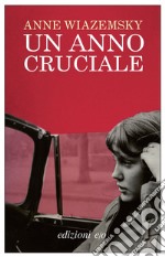 Un anno cruciale. E-book. Formato EPUB