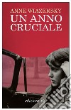 Un anno cruciale. E-book. Formato EPUB ebook