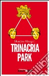 Trinacria Park. E-book. Formato EPUB ebook