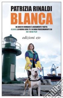 Blanca. E-book. Formato EPUB ebook di Patrizia Rinaldi