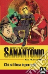 Chi si filma è perduto: Le inchieste del commissario Sanantonio. E-book. Formato EPUB ebook di Frédéric Dard