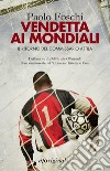 Vendetta ai Mondiali: Il ritorno del commissario Attila. E-book. Formato EPUB ebook di Paolo Foschi