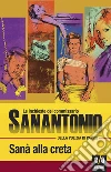 Sanà alla creta: Le inchieste del commissario Sanantonio. E-book. Formato EPUB ebook di Frédéric Dard