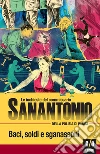 Baci, soldi e sganassoni: Le inchieste del commissario Sanantonio. E-book. Formato EPUB ebook di Frédéric Dard