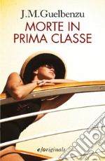 Morte in prima classe. E-book. Formato EPUB ebook