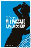 Mi è passato il mal di schiena. E-book. Formato EPUB ebook