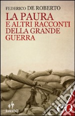 La paura e altri racconti della Grande Guerra. E-book. Formato EPUB