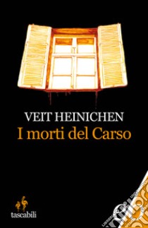 I morti del Carso. E-book. Formato EPUB ebook di Veit Heinichen