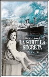 La sorella segreta. E-book. Formato EPUB ebook