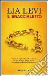 Il braccialetto. E-book. Formato EPUB ebook