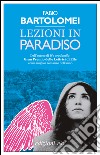 Lezioni in paradiso. E-book. Formato EPUB ebook di Fabio Bartolomei