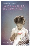 La damigella sconosciuta. E-book. Formato EPUB ebook