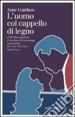 L' uomo col cappello di legno. E-book. Formato EPUB ebook