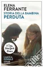 Storia della bambina perduta. L'amica geniale. E-book. Formato EPUB ebook