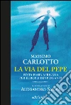 La via del pepe. Finta fiaba africana per europei benpensanti. E-book. Formato EPUB ebook di Alessandro Sanna