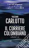 Il corriere colombiano. E-book. Formato EPUB ebook