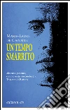 Un tempo smarrito. E-book. Formato EPUB ebook di Marie-Laure de Cazotte