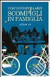 Scompigli in famiglia. E-book. Formato EPUB ebook