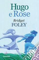 Hugo e Rose. E-book. Formato EPUB ebook