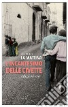 L'incantesimo delle civette. E-book. Formato EPUB ebook di Amedeo La Mattina