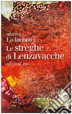 Le streghe di Lenzavacche. E-book. Formato EPUB ebook