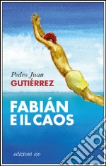 Fabián e il caos. E-book. Formato EPUB ebook