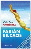 Fabián e il caos. E-book. Formato EPUB ebook