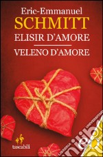 Elisir d'amore / Veleno d'amore. E-book. Formato EPUB ebook