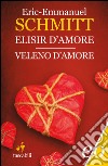 Elisir d'amore / Veleno d'amore. E-book. Formato EPUB ebook