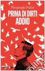 Prima di dirti addio. E-book. Formato EPUB ebook