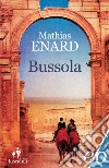 Bussola. E-book. Formato EPUB ebook di Mathias Énard