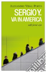 Sergio Y. va in America. E-book. Formato EPUB ebook