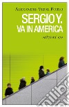 Sergio Y. va in America. E-book. Formato EPUB ebook