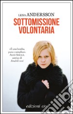 Sottomissione volontaria. E-book. Formato EPUB ebook