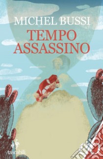 Tempo assassino. E-book. Formato EPUB ebook di Michel Bussi