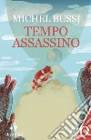 Tempo assassino. E-book. Formato EPUB ebook