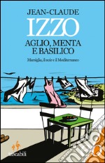 Aglio, menta e basilico. E-book. Formato EPUB ebook