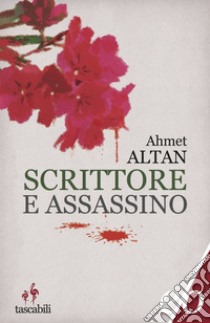 Scrittore e assassino. E-book. Formato EPUB ebook di Ahmet Altan