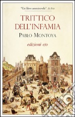 Trittico dell'infamia. E-book. Formato EPUB ebook