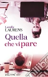 Quella che vi pare. E-book. Formato EPUB ebook di Camille Laurens