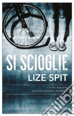 Si scioglie. E-book. Formato EPUB ebook